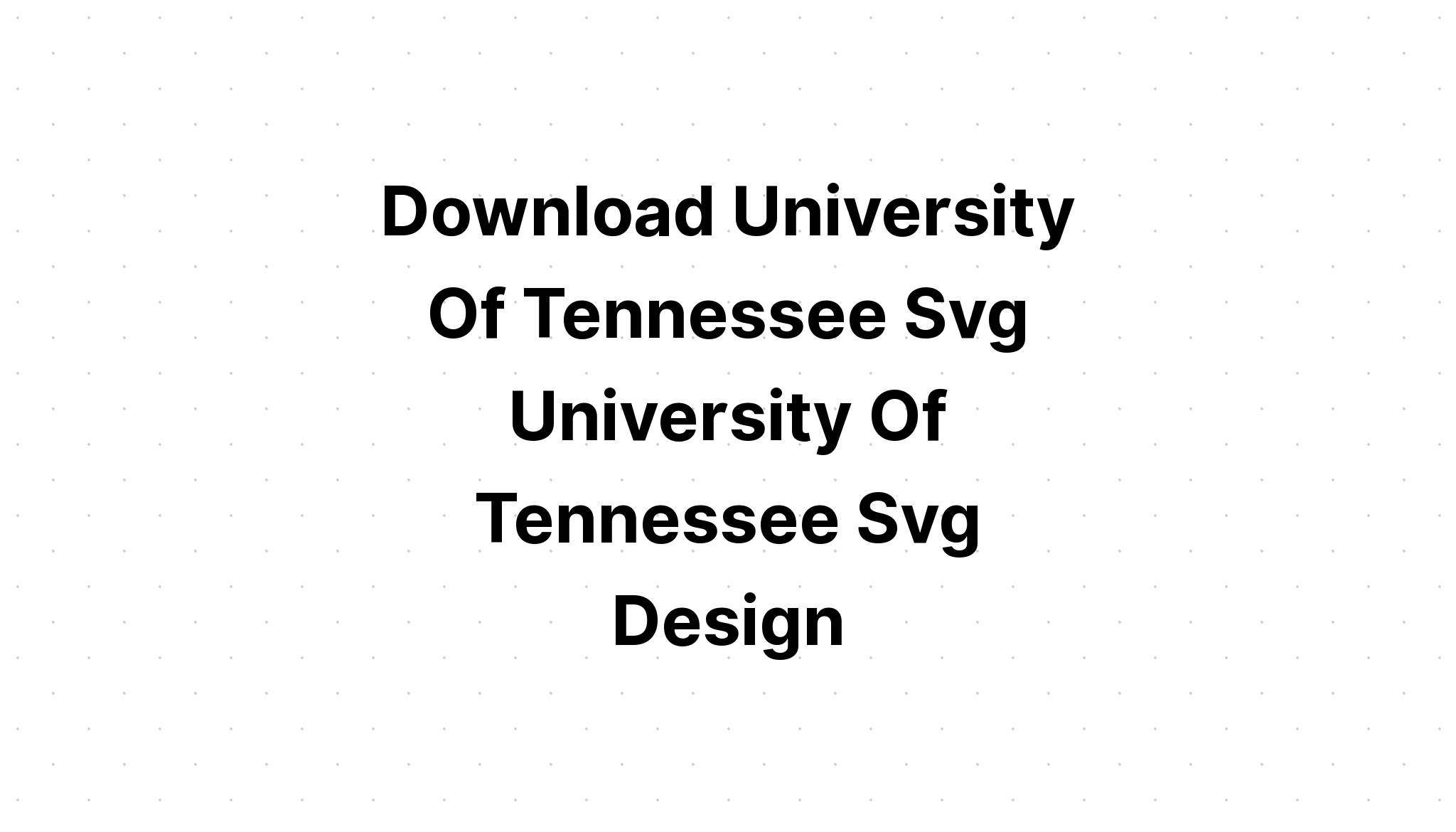 Download Cute Tennessee Vols Svg - Layered SVG Cut File